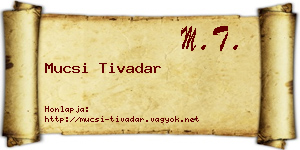 Mucsi Tivadar névjegykártya